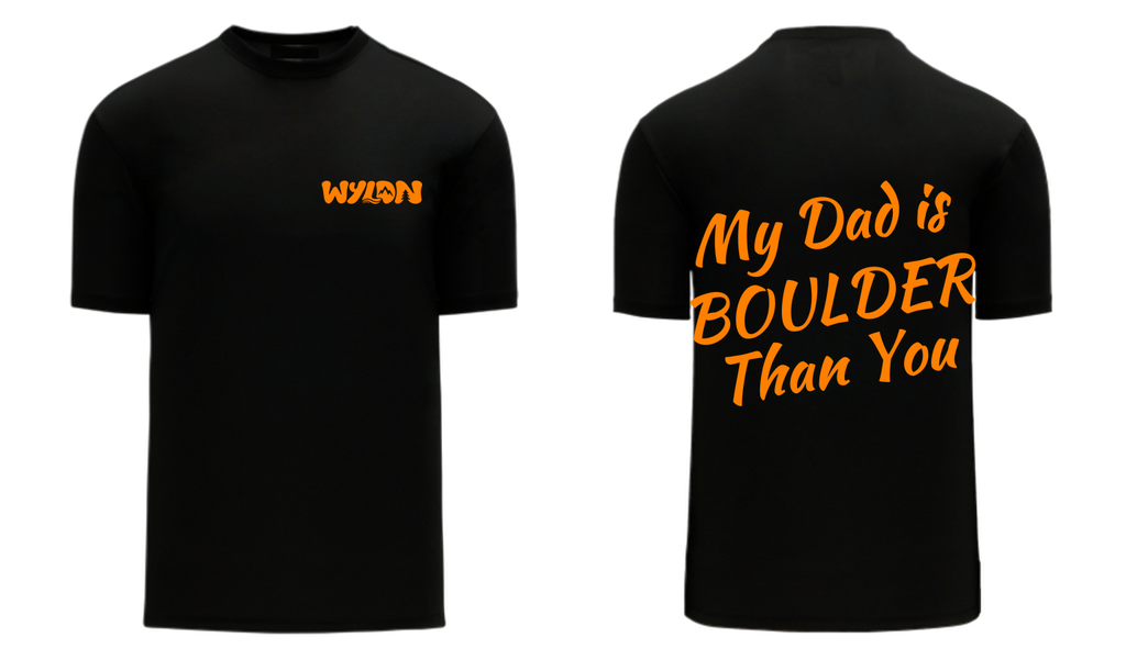 T-SHIRT MY DAD IS BOULDER THAN YOU