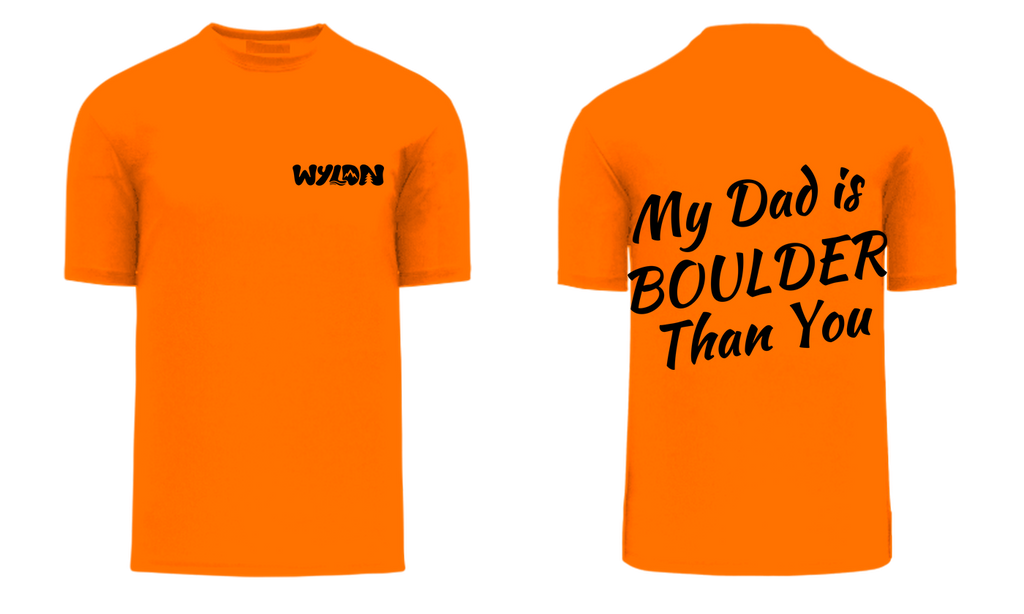 T-SHIRT MY DAD IS BOULDER THAN YOU