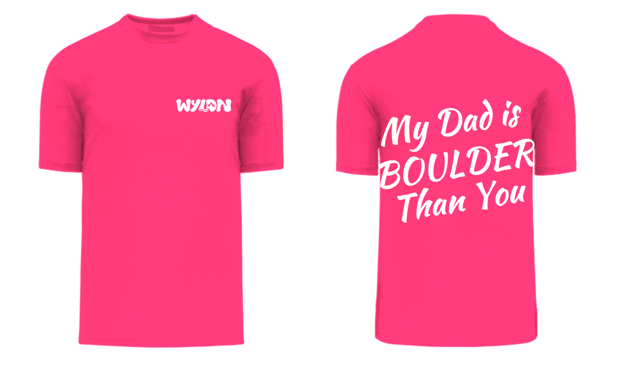 T-SHIRT MY DAD IS BOULDER THAN YOU