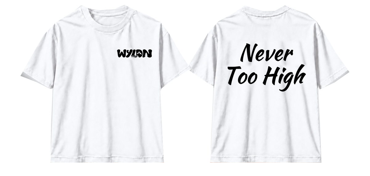 T-SHIRT NEVER TOO HIGH
