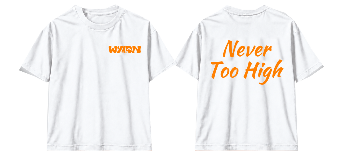 T-SHIRT NEVER TOO HIGH