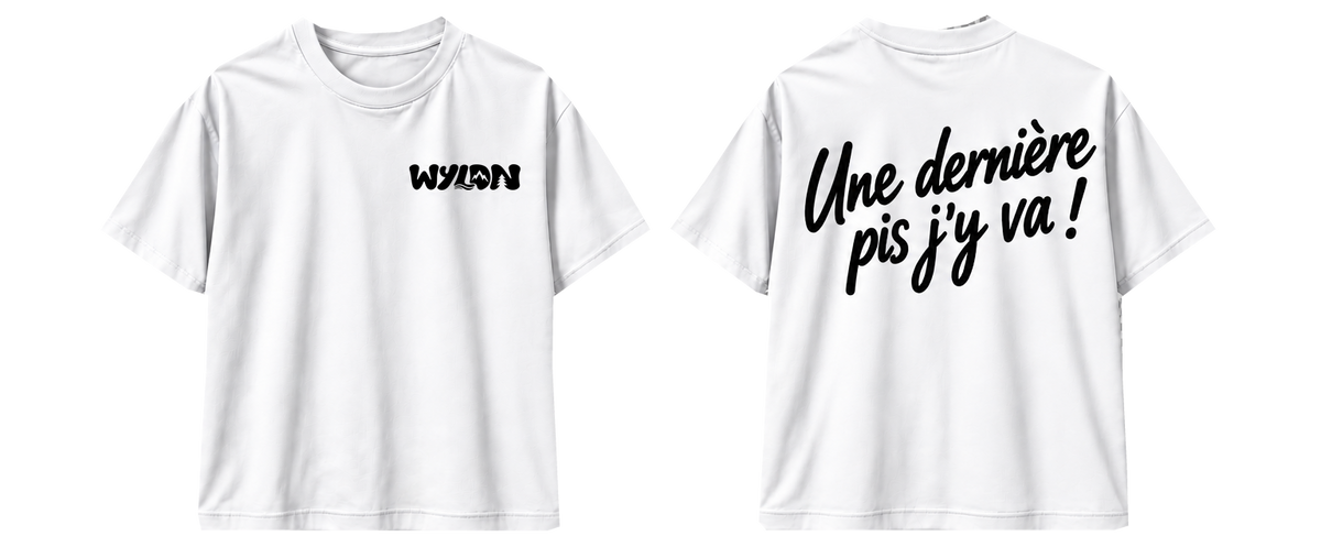 T-SHIRT UNE DERNIÈRE PIS J'Y VA!