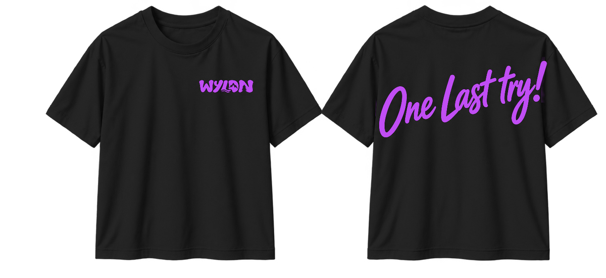 T-SHIRT ONE LAST TRY!