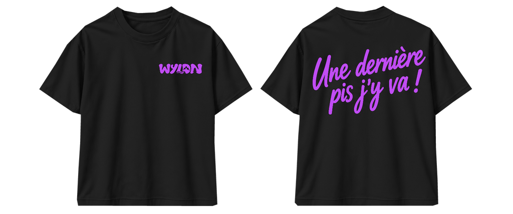 T-SHIRT UNE DERNIÈRE PIS J'Y VA!